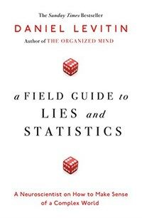 (A)Field guide to lies and statistics