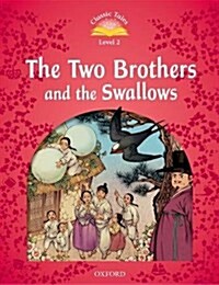 [중고] Classic Tales Second Edition: Level 2: The Two Brothers and the Swallows (Paperback, 2 Revised edition)