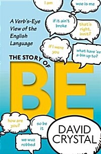 The Story of be : A Verbs-Eye View of the English Language (Hardcover)