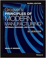 Groover's Principles of Modern Manufacturing : Materials, Processes, and Systems (Paperback, 6th, International)