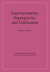 Supersymmetry, Supergravity, and Unification (Hardcover)