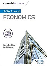 My Revision Notes: AQA A-Level Economics (Paperback)