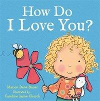 How Do I Love You? (Paperback)