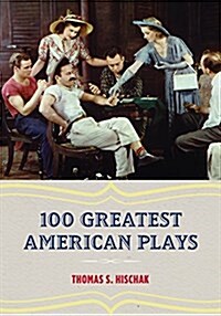 100 Greatest American Plays (Hardcover)