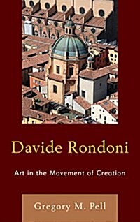 Davide Rondoni: Art in the Movement of Creation (Hardcover)