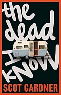 The Dead I Know (Paperback)