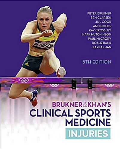 Brukner & Khans Clinical Sports Medicine: Injuries, Vol. 1 (Hardcover, 5)