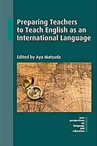 Preparing Teachers to Teach English as an International Language (Hardcover)
