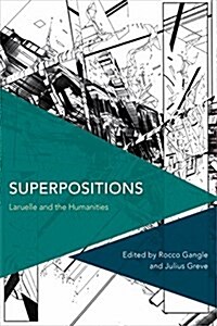 Superpositions : Laruelle and the Humanities (Paperback)