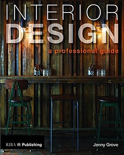 Interior Design: A Professional Guide (Paperback)