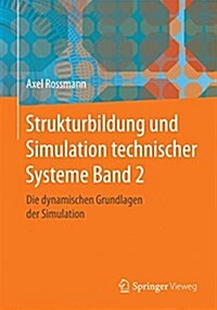 Strukturbildung Und Simulation Technischer Systeme: Band 2, Teil 1: Elektrische Dynamik (Paperback, 1. Aufl. 2017)