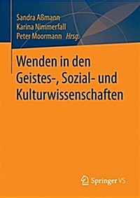 Wenden: Interdisziplin?e Perspektiven Auf Das Ph?omen Turn (Paperback, 1. Aufl. 2017)