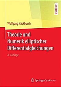 Theorie und Numerik elliptischer Differentialgleichungen (Paperback)