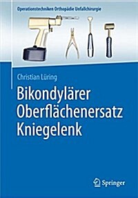 Bikondylarer Oberflachenersatz Kniegelenk (Paperback)