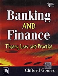Banking and Finance : Theory, Law and Practice (Paperback)