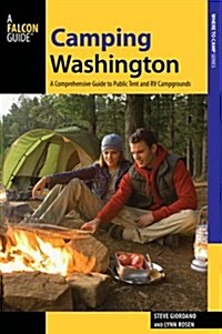 Camping Washington: A Comprehensive Guide to Public Tent and RV Campgrounds (Paperback, 3)