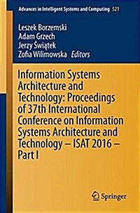 Information Systems Architecture and Technology: Proceedings of 37th International Conference on Information Systems Architecture and Technology - Isa (Paperback, 2017)