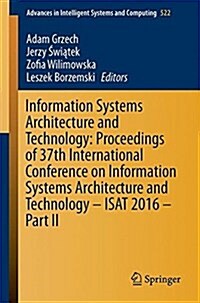 Information Systems Architecture and Technology: Proceedings of 37th International Conference on Information Systems Architecture and Technology - Isa (Paperback, 2017)