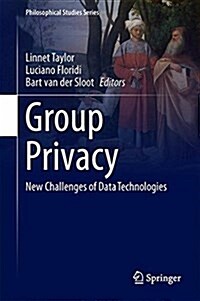 Group Privacy: New Challenges of Data Technologies (Hardcover, 2017)