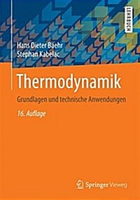 Thermodynamik: Grundlagen Und Technische Anwendungen (Paperback, 16, 16., Aktualisie)