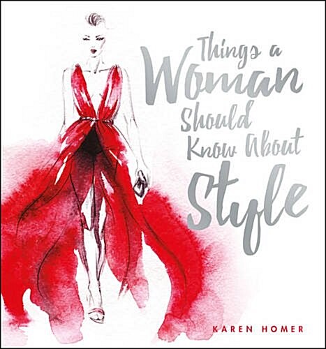 Things a Woman Should Know About Style (Hardcover)
