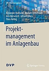 Projektmanagement im Anlagenbau (Paperback)