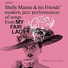 [수입] Shelly Manne & His Friends - Modern Jazz Performances Of Songs From My Fair Lady [LP]