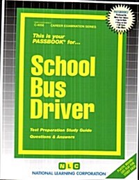 School Bus Driver: Test Preparation Study Guide, Questions & Answers (Paperback)