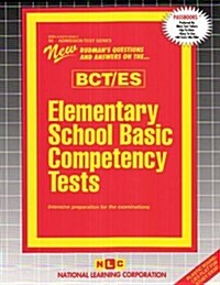 Elementary School Basic Competency Tests (Bct/Es): Passbooks Study Guide (Spiral)