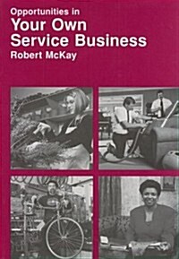 Opportunities in Your Own Service Business Careers (Paperback)