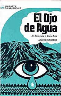 Journeys to Adventure, El Ojo de Agua (Paperback, Revised)