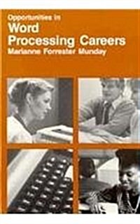 Opportunities in Word Processing Careers (Paperback)