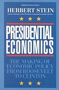 Presidential Economics: The Making of Economic Policy From Roosevelt to Clinton, 3rd Edition (Paperback, 3, Revised)