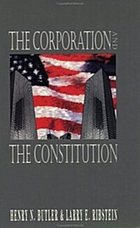 The Corporation and the Constitution (Paperback)
