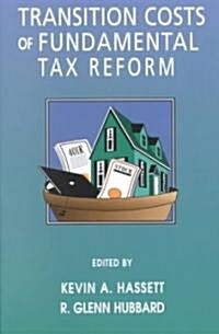 Transition Costs of Fundamental Tax Reform (Paperback)