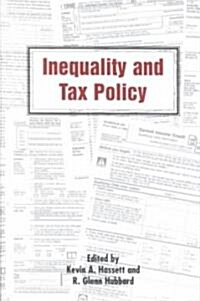 Inequality and Tax Policy (Hardcover)