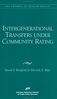 Intergenerational Transfers Under Community Rating (Paperback)