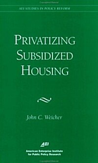 Privatizing Subsidized Housing (Paperback)