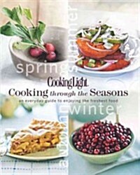Cooking Light Cooking Through the Seasons (Hardcover)
