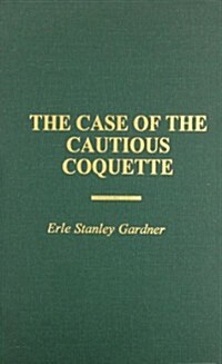 Case of the Cautious Coquette (Hardcover)