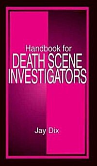 Handbook for Death Scene Investigators (Paperback)
