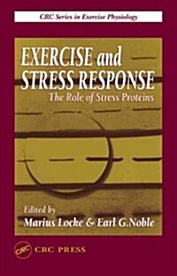 Exercise and Stress Response: The Role of Stress Proteins (Hardcover, Carol Pub Group)