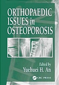 Orthopaedic Issues in Osteoporosis (Hardcover)