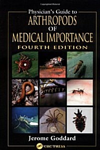 Physicians Guide to Arthropods of Medical Importance (4th, Hardcover)