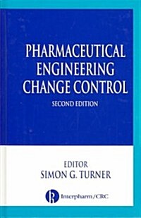 Pharmaceutical Engineering Change Control (Hardcover)