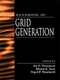 Handbook of Grid Generation (Hardcover)