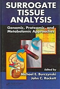 Surrogate Tissue Analysis: Genomic, Proteomic, and Metabolomic Approaches (Hardcover)