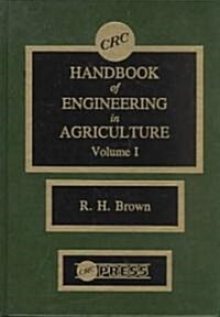 CRC Handbook of Engineering in Agriculture, Volume I: Crop Production Engineering (Hardcover)