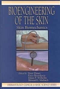 Bioengineering of the Skin: Skin Biomechanics, Volume V (Hardcover)