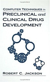 Computer Techniques in Preclinical and Clinical Drug Development (Hardcover)
